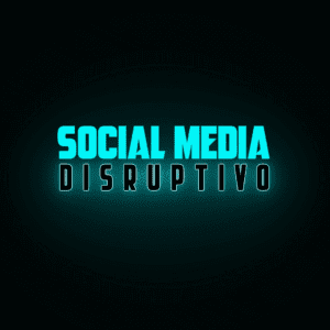 SOCIAL MEDIA DISRUPTIVO